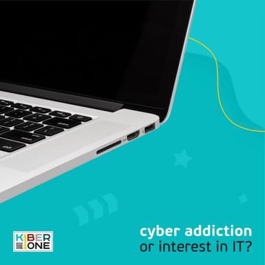 Cyber Addiction or Interest in IT?
